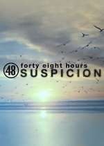 Watch 48 Hours: Suspicion Movie2k