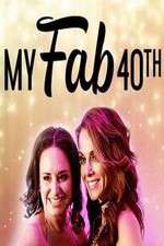 Watch My Fab 40th Movie2k