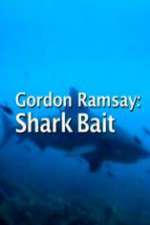 Watch Gordon Ramsay: Shark Bait Movie2k