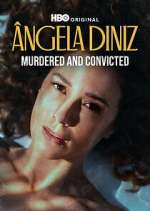 Ângela Diniz: Murdered and Convicted movie2k