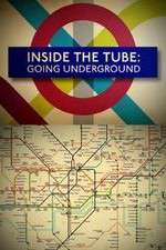 Watch Inside the Tube: Going Underground Movie2k