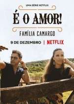 Watch É O Amor: Família Camargo Movie2k