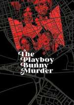 Watch The Playboy Bunny Murder Movie2k