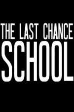 Watch The Last Chance School Movie2k