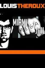 Watch Louis Theroux Miami Mega Jail Movie2k