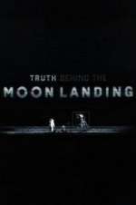 Watch Truth Behind the Moon Landing Movie2k