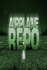 Watch Airplane Repo Movie2k