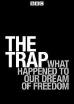 Watch The Trap: What Happened to Our Dream of Freedom Movie2k