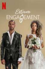 Watch Extreme Engagement Movie2k