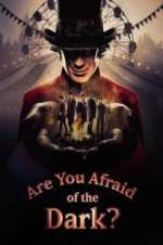 Watch Are You Afraid of the Dark? Movie2k