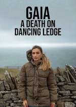 Watch Gaia: A Death on Dancing Ledge Movie2k