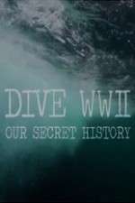 Watch Dive WWII: Our Secret History Movie2k