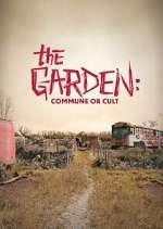 Watch The Garden: Commune or Cult Movie2k