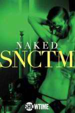 Watch Naked SNCTM Movie2k