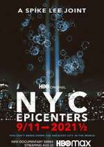 Watch NYC Epicenters 9/11→2021½ Movie2k