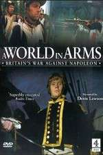 Watch A World in Arms Britain's War Against Napoleon Movie2k