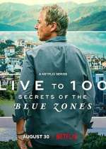 Watch Live to 100: Secrets of the Blue Zones Movie2k