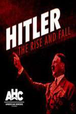Watch Hitler: The Rise and Fall Movie2k