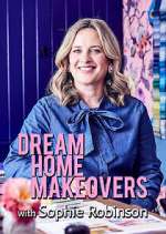 Watch Dream Home Makeovers with Sophie Robinson Movie2k