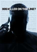 Watch 999: Killer on the Line Movie2k