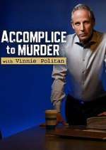 Watch Accomplice to Murder with Vinnie Politan Movie2k