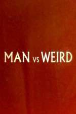 Watch Man Vs Weird Movie2k