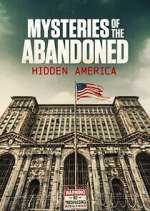 Watch Mysteries of the Abandoned: Hidden America Movie2k