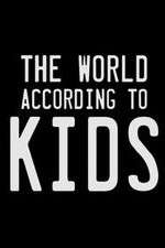 Watch The World According to Kids Movie2k