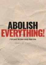 Abolish Everything! movie2k