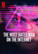 Watch The Most Hated Man on the Internet Movie2k