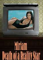 Watch Miriam: Death of a Reality Star Movie2k