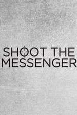 Watch Shoot the Messenger Movie2k