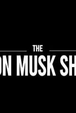 Watch The Elon Musk Show Movie2k