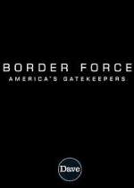 Watch Border Force: America's Gatekeepers Movie2k