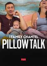 Watch The Family Chantel: Pillow Talk Movie2k