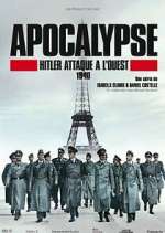 Watch Apocalypse : Hitler attaque à l'ouest Movie2k