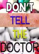 Watch Don't Tell the Doctor Movie2k