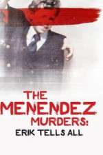 Watch The Menendez Murders: Erik Tells All Movie2k