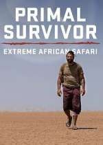 Watch Primal Survivor Extreme African Safari Movie2k