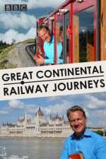 Watch Great Continental Railway Journeys Movie2k