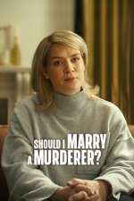 Should I Marry a Murderer? movie2k