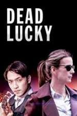 Watch Dead Lucky Movie2k