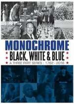 Watch Monochrome: Black, White and Blue Movie2k