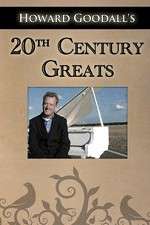 Watch Howard Goodalls Twentieth Century Greats Movie2k