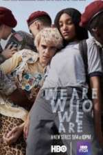 Watch We Are Who We Are Movie2k