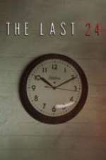 Watch The Last 24 Movie2k