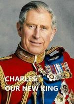 Watch Charles: Our New King Movie2k