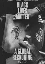 Watch Black Lives Matter: A Global Reckoning Movie2k