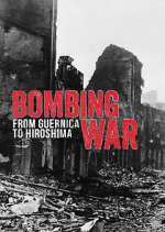 Watch Bombing War: From Guernica to Hiroshima Movie2k