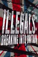 Watch Illegals Breaking Into Britain Movie2k